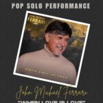 For Your Consideration - John Michael Ferrari - "When Love Is Love" - Pop Solo Performance